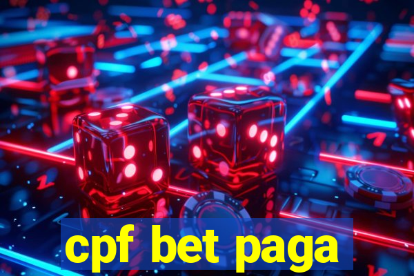 cpf bet paga